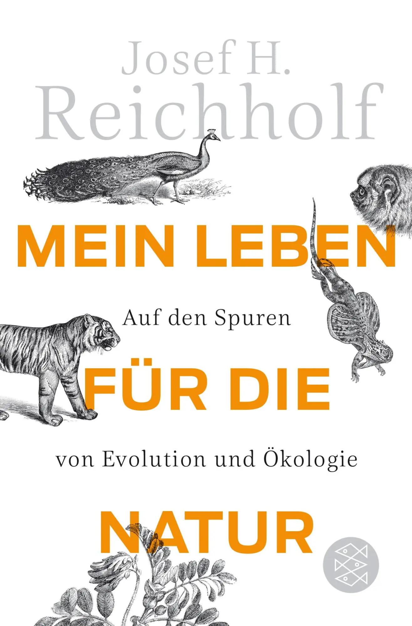 Cover: 9783596187201 | Mein Leben für die Natur | Auf den Spuren von Evolution und Ökologie