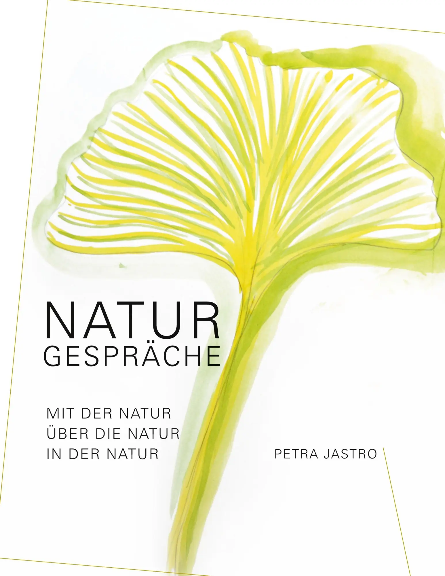 Cover: 9783755717201 | Naturgespräche | Mit der Natur, über die Natur, in der Natur | Jastro