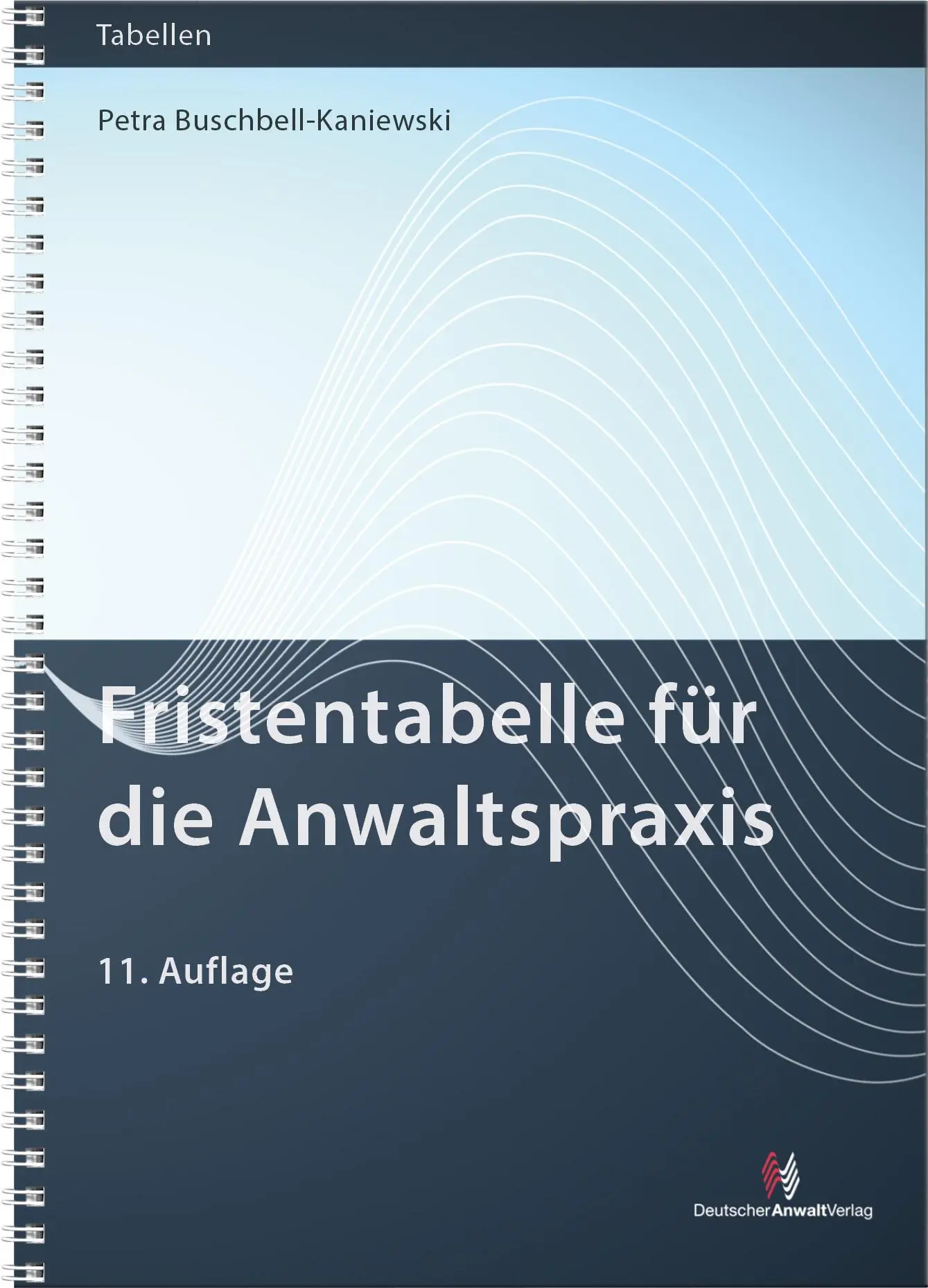 Cover: 9783824017201 | Fristentabelle für die Anwaltspraxis | Petra Buschbell-Kaniewski