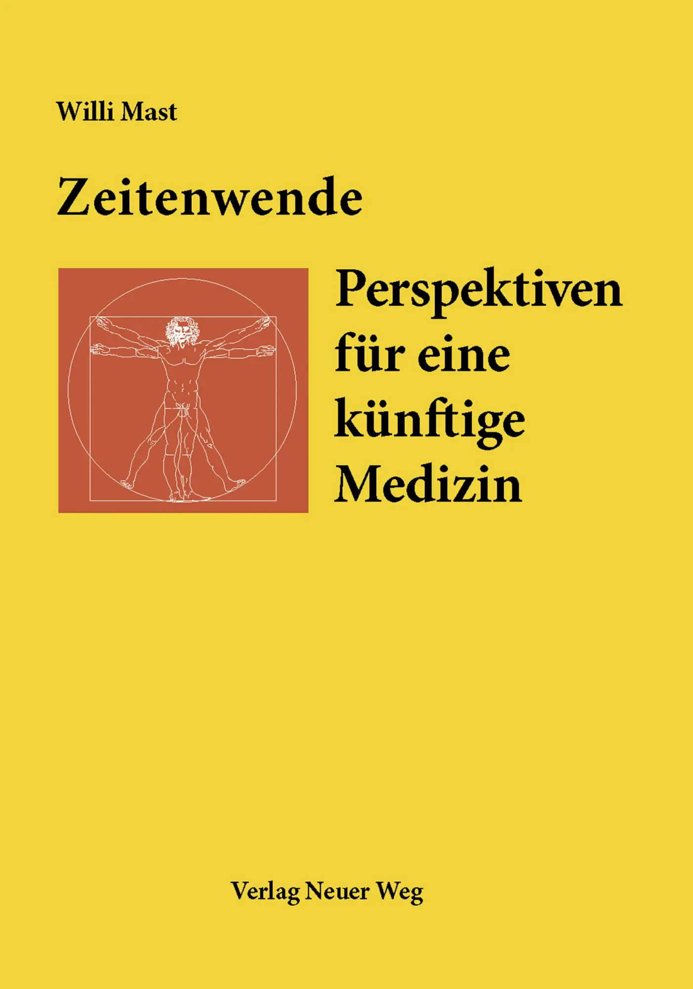 Cover: 9783880217201 | Zeitenwende | Perspektiven für eine künftige Medizin | Willi Mast