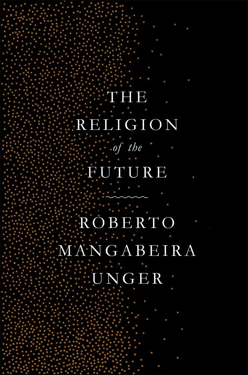 Cover: 9781784787301 | The Religion of the Future | Roberto Mangabeira Unger | Taschenbuch