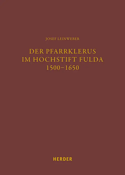 Cover: 9783451397301 | Der Pfarrklerus im Hochstift Fulda 1500-1650 | Josef Leinweber | Buch