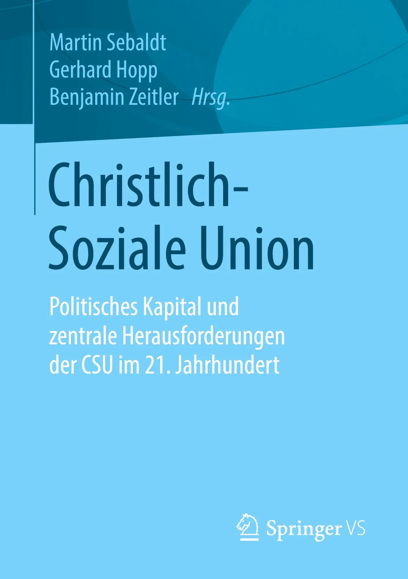 Cover: 9783658307301 | Christlich-Soziale Union | Martin Sebaldt (u. a.) | Taschenbuch | x