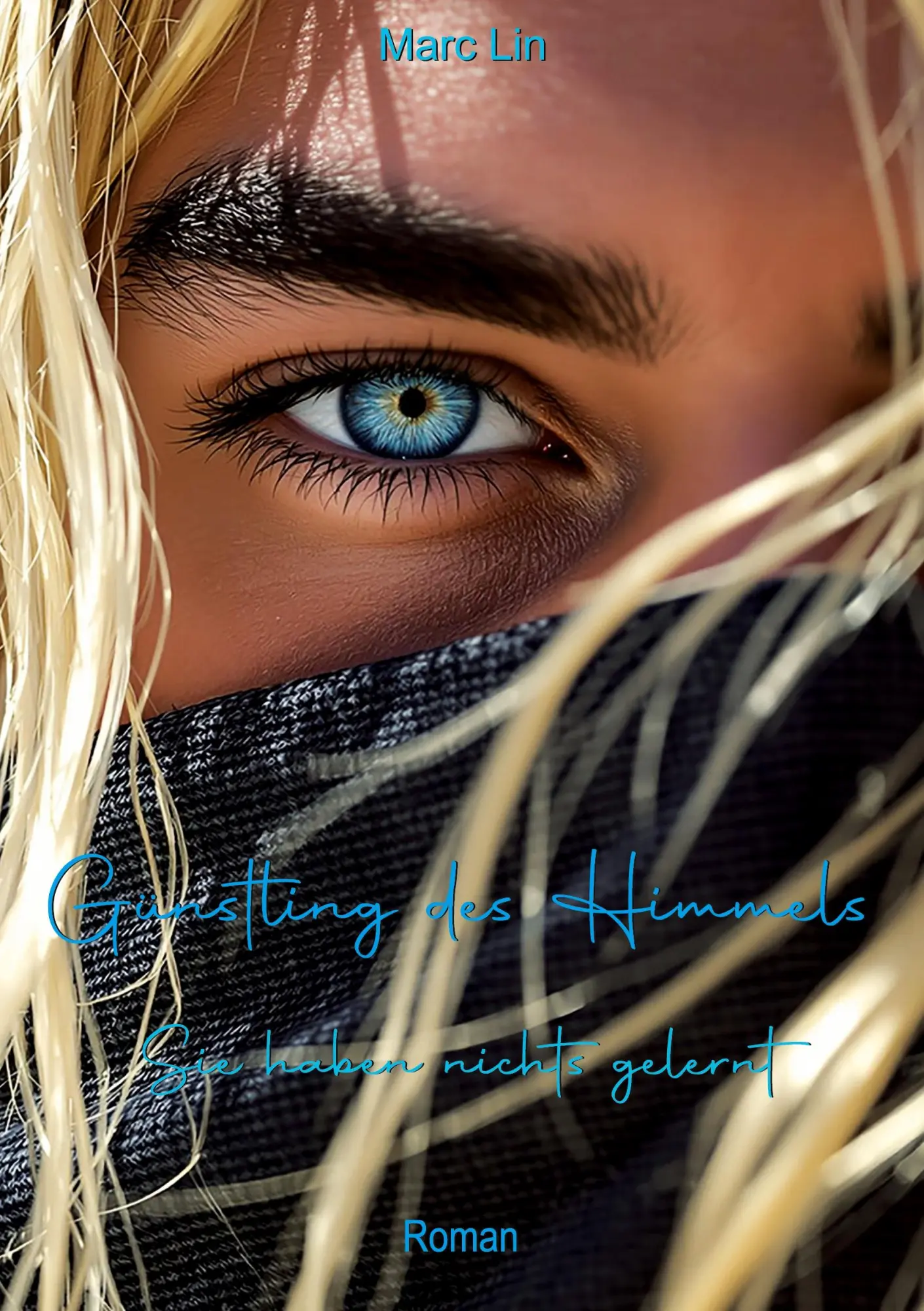 Cover: 9783695177301 | Günstling des Himmels | Sie haben nichts gelernt | Marc Lin | Buch