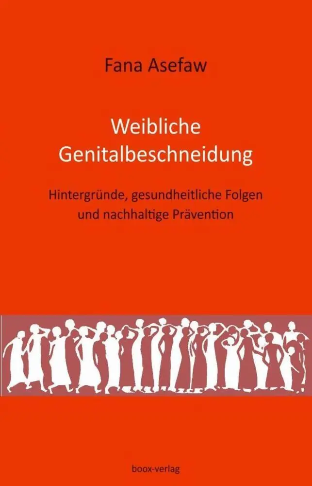 Cover: 9783906037301 | Weibliche Genitalbeschneidung | Fana Asefaw | Taschenbuch | 172 S. Cover: 9783906037301 | Weibliche Genitalbeschneidung | Fana Asefaw | Taschenbuch | 172 S.