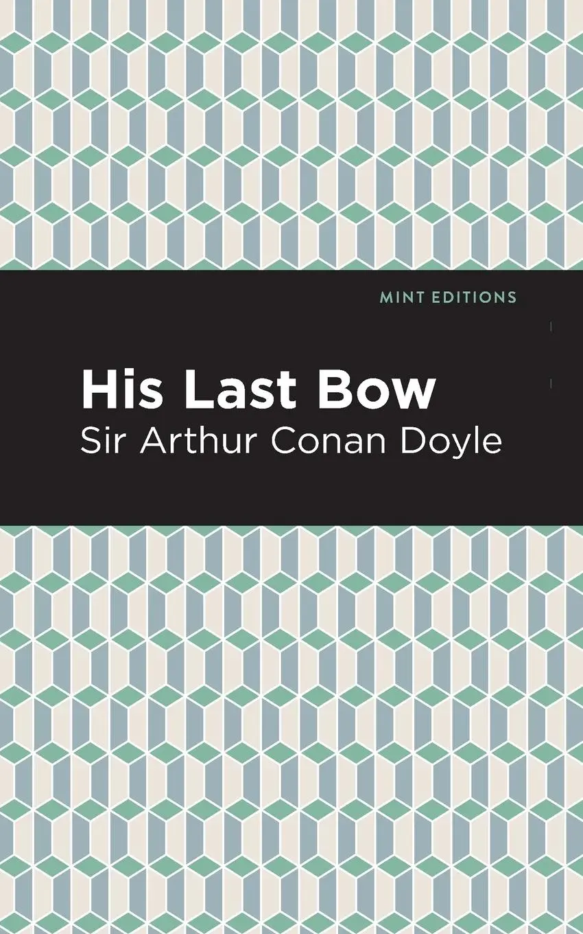 Cover: 9781513267401 | His Last Bow | Some Reminiscences of Sherlock Holmes | Doyle | Buch