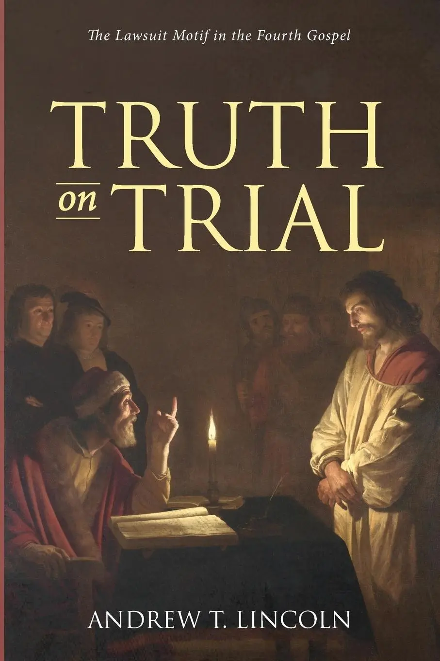 Cover: 9781532697401 | Truth on Trial | Andrew T. Lincoln | Taschenbuch | Englisch | 2019