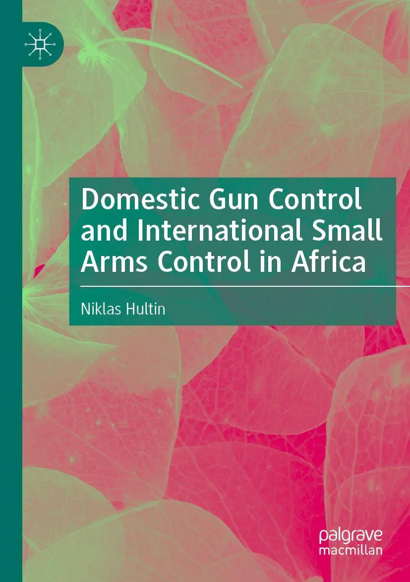 Domestic Gun Control and International Small Arms Control in Africa