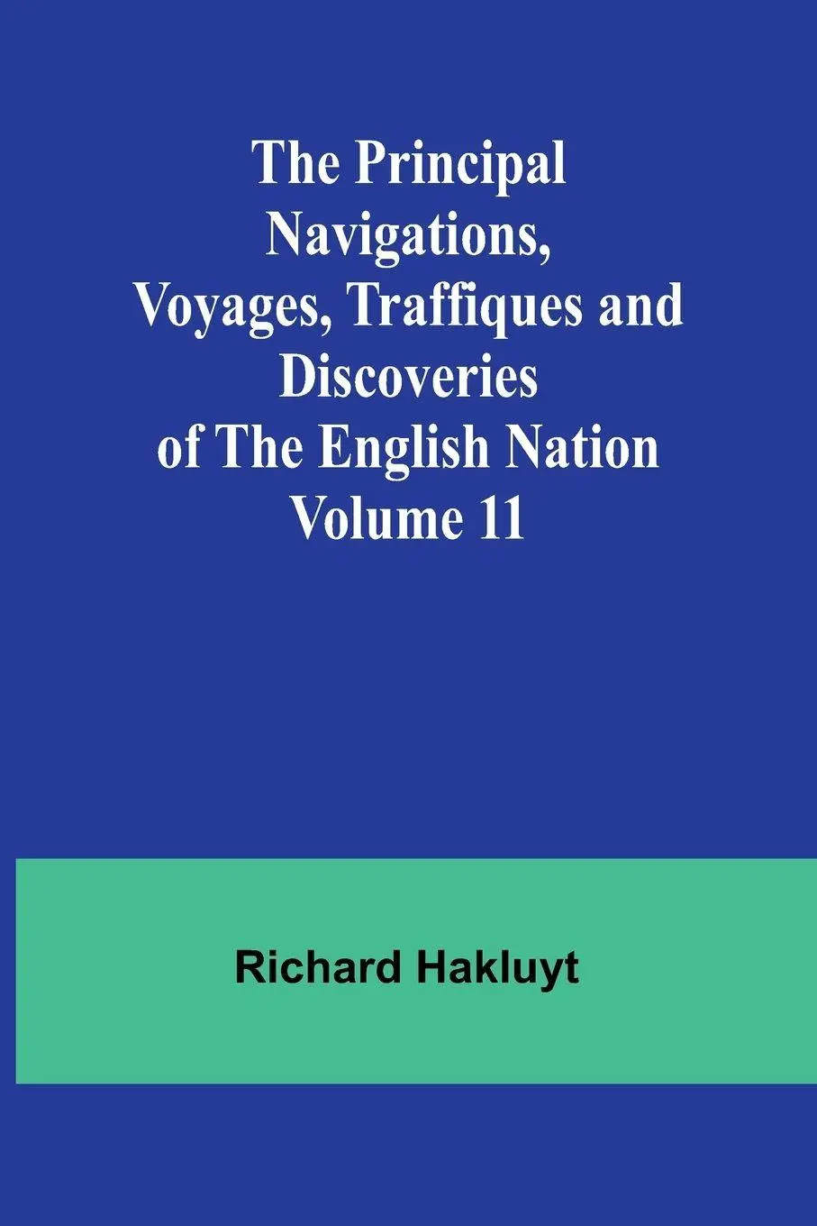 Cover: 9789362517401 | The Principal Navigations, Voyages, Traffiques and Discoveries of...