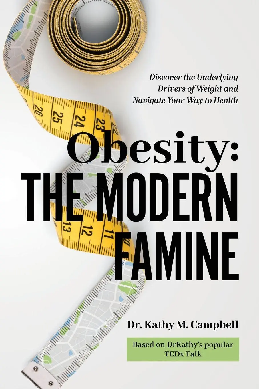 Cover: 9798988627401 | Obesity - The Modern Famine | Kathy M Campbell | Taschenbuch | 2024