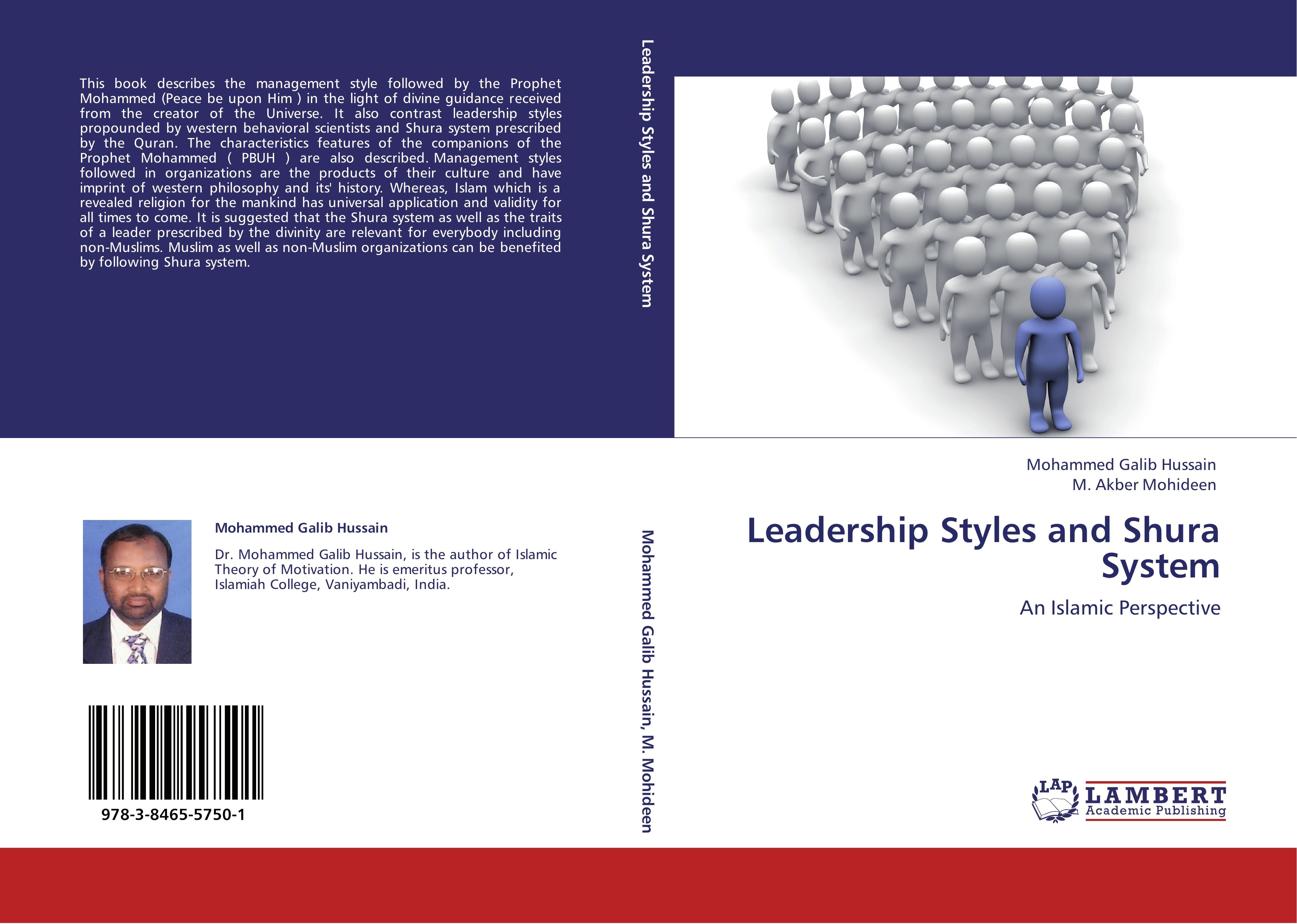 Leadership Styles and Shura System | An Islamic Perspective | Mohammed Galib Hussain (u. a.) | Taschenbuch | Paperback | 212 S. | Englisch | 2011 | LAP LAMBERT Academic Publishing | EAN 9783846557501 - Hussain, Mohammed Galib