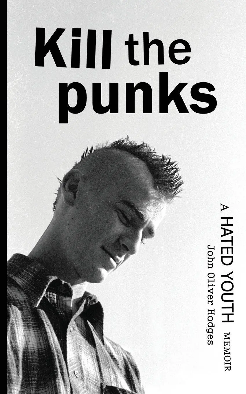 Cover: 9798993877501 | Kill the Punks | A Hated Youth Memoir | John Oliver Hodges | Buch