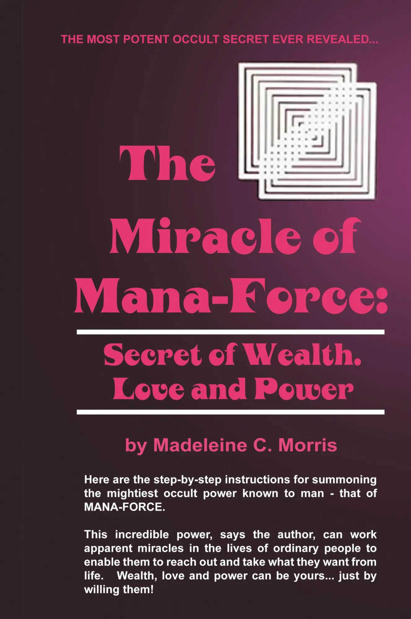 Cover: 9780135857601 | The Miracle of Mana-Force | Secret of Wealth, Love, and Power | Morris