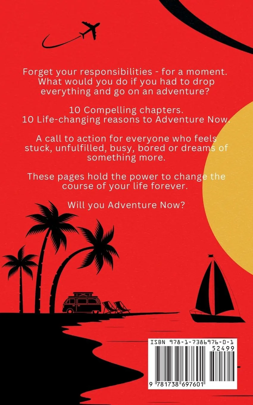 Rückseite: 9781738697601 | Adventure Now | Find Your Freedom | Logan Daly-Doersam | Taschenbuch
