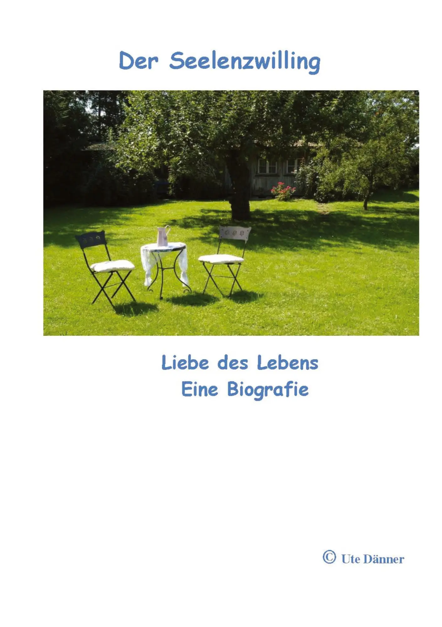 Cover: 9783384047601 | Der Seelenzwiling | Eine Biographie | Ute Ursula Dänner | Taschenbuch