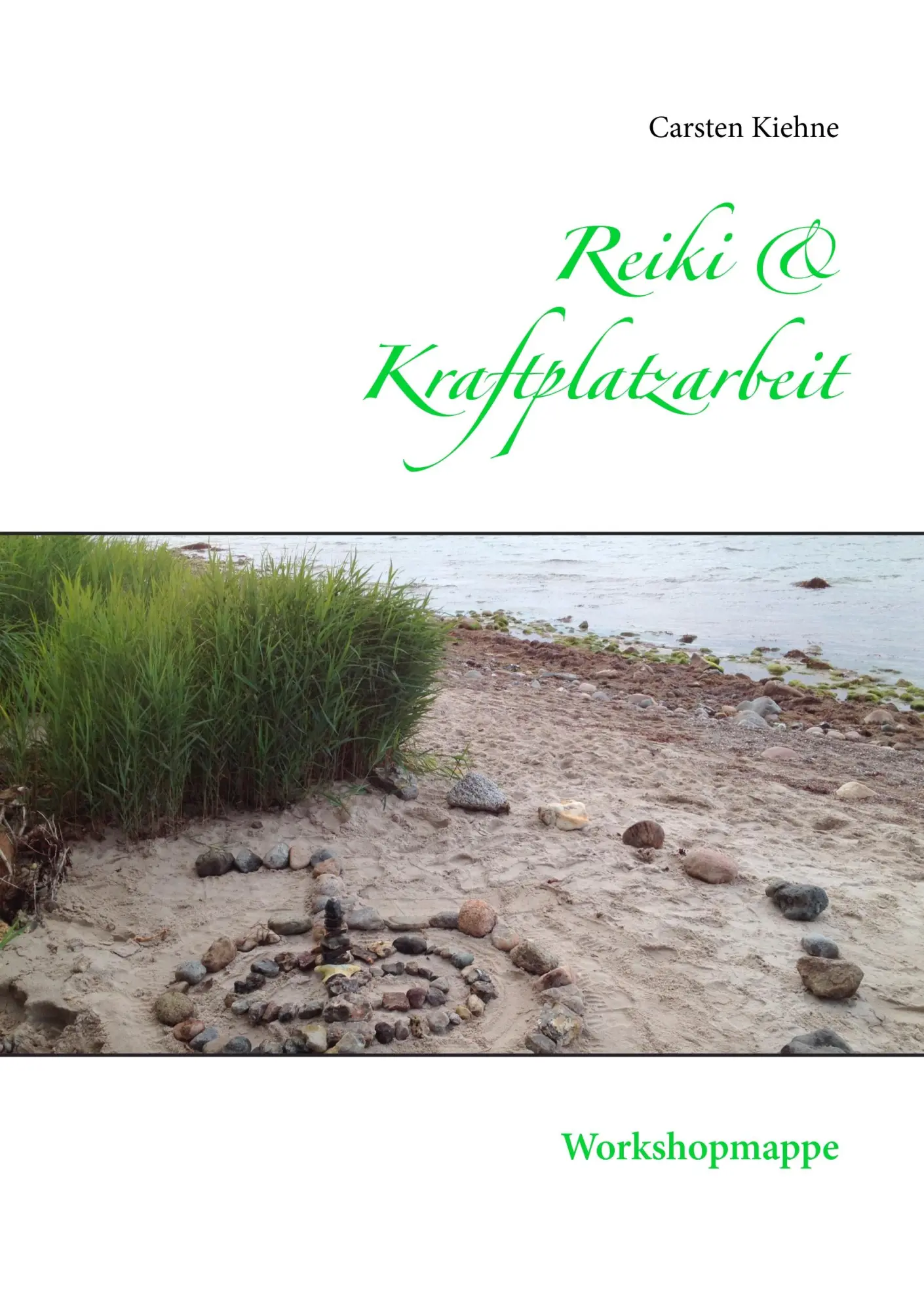 Cover: 9783746007601 | Reiki &amp; Kraftplatzarbeit | Workshopmappe | Carsten Kiehne | Buch
