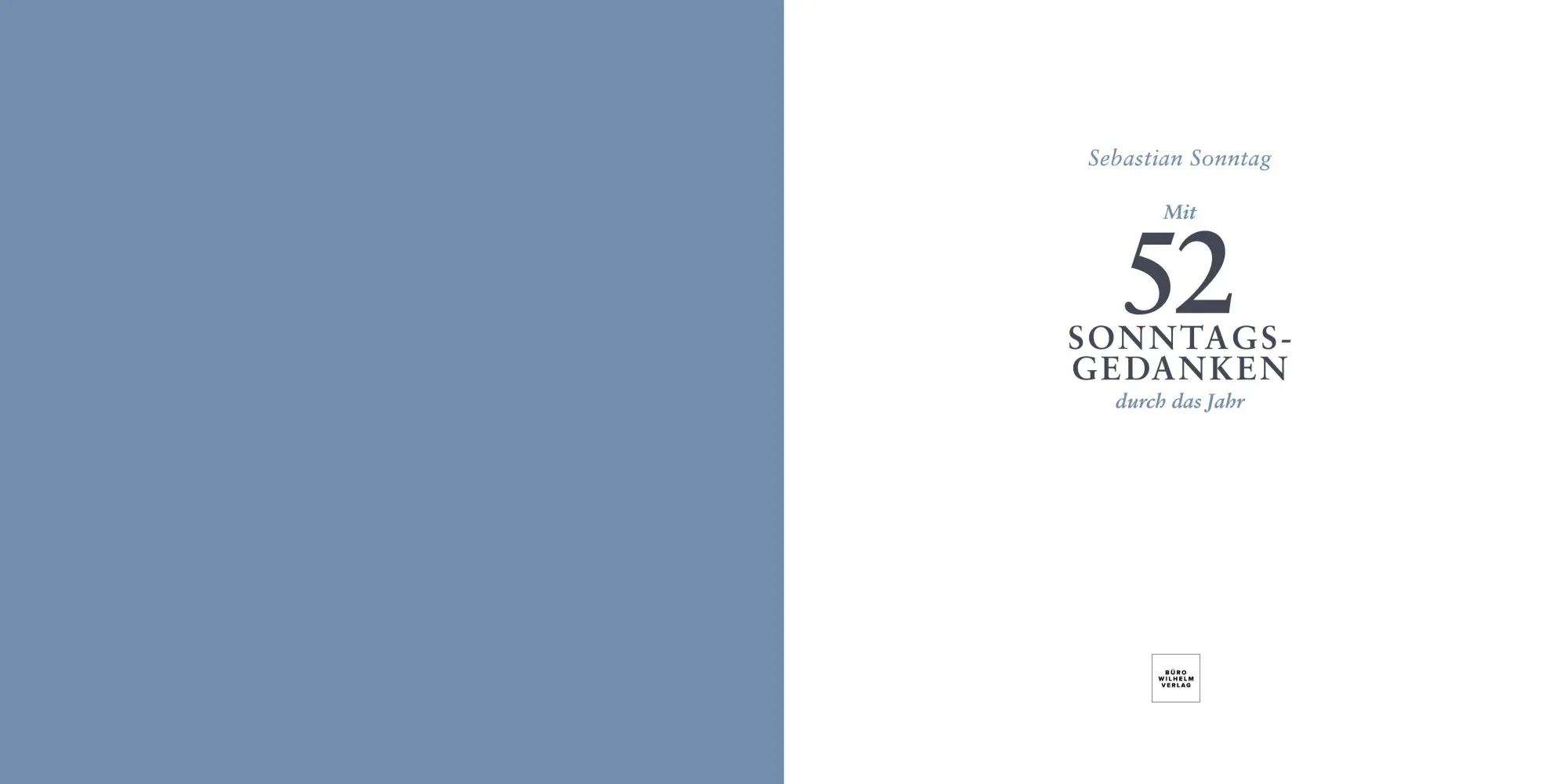 Bild: 9783948137601 | Mit 52 Sonntags-Gedanken durch das Jahr | Sebastian Sonntag | Buch