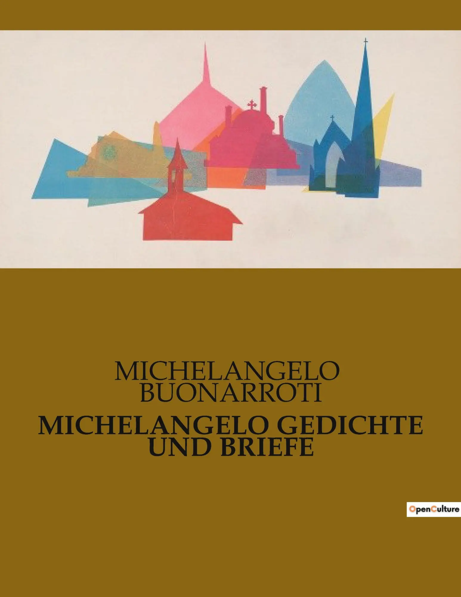 Cover: 9791041907601 | MICHELANGELO GEDICHTE UND BRIEFE | Michelangelo Buonarroti | Buch