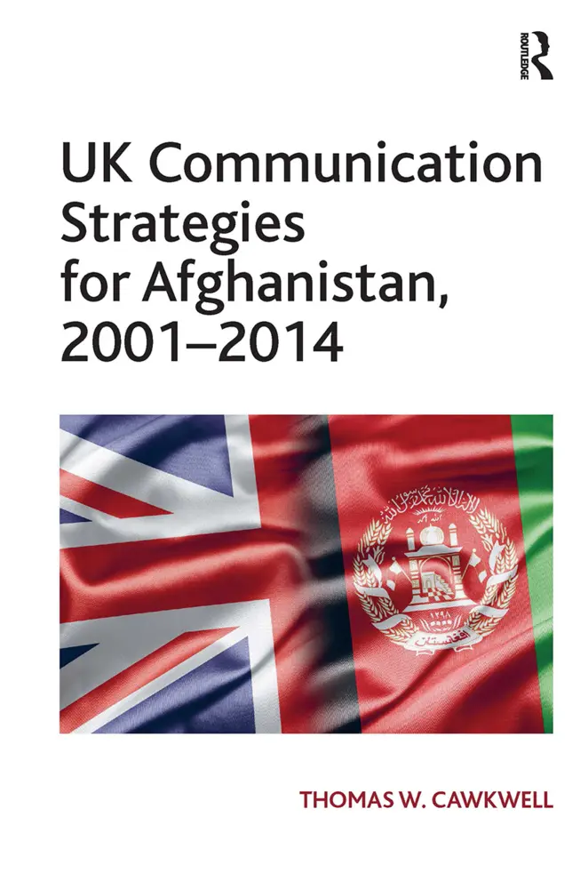 Cover: 9781032927701 | UK Communication Strategies for Afghanistan, 2001-2014 | Cawkwell