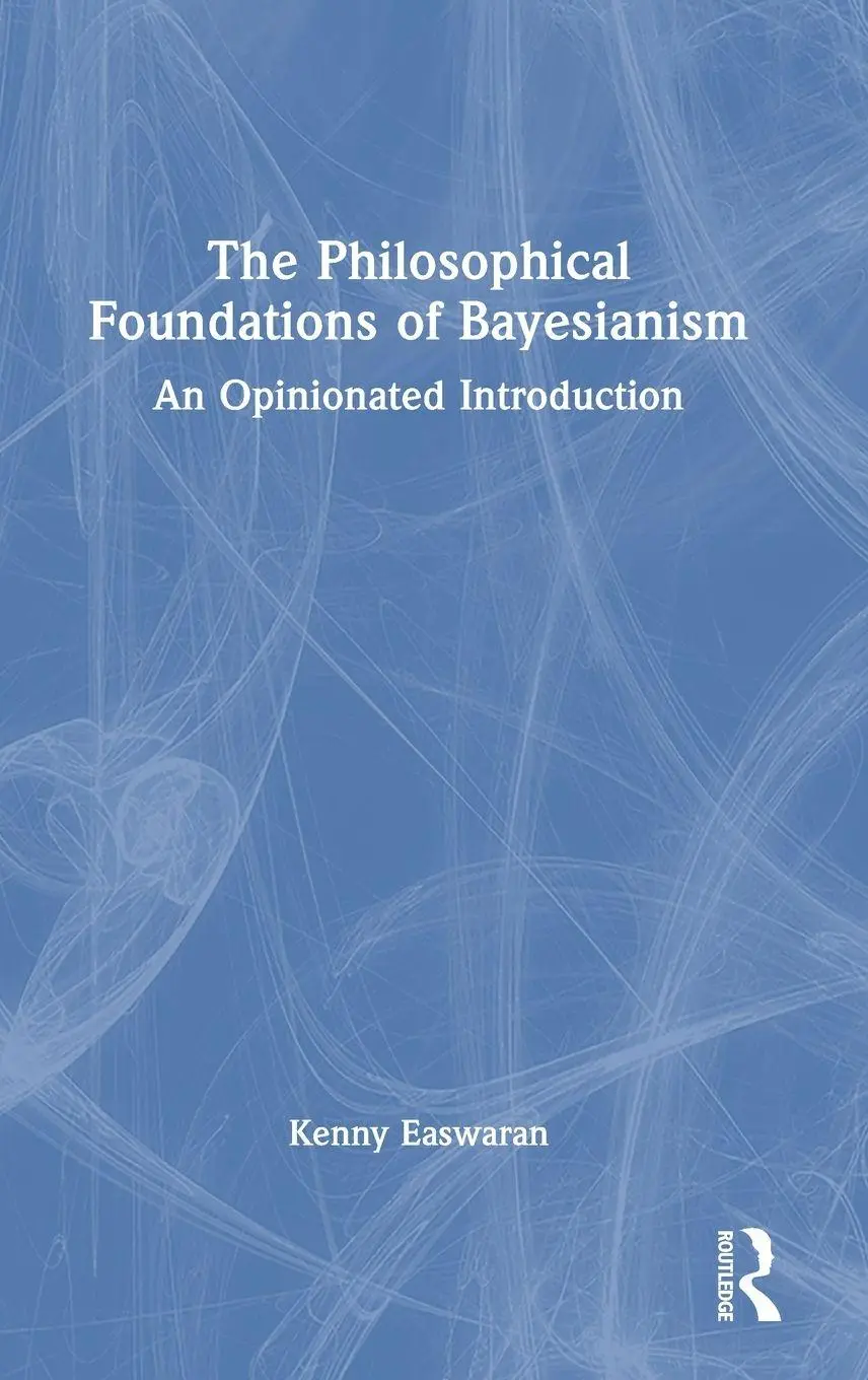Cover: 9781138647701 | The Philosophical Foundations of Bayesianism | Kenny Easwaran | Buch