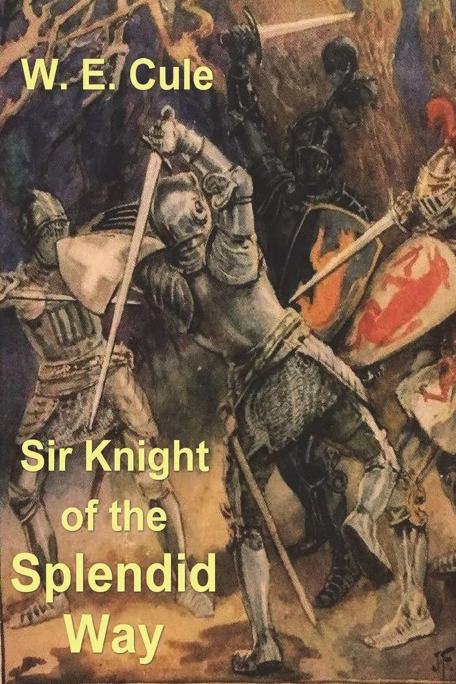 Cover: 9781773237701 | Sir Knight of the Splendid Way | W. E. Cule | Taschenbuch | Englisch