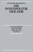 Cover: 9783486557701 | Die Innenpolitik der DDR | Günther Heydemann | Taschenbuch | XII