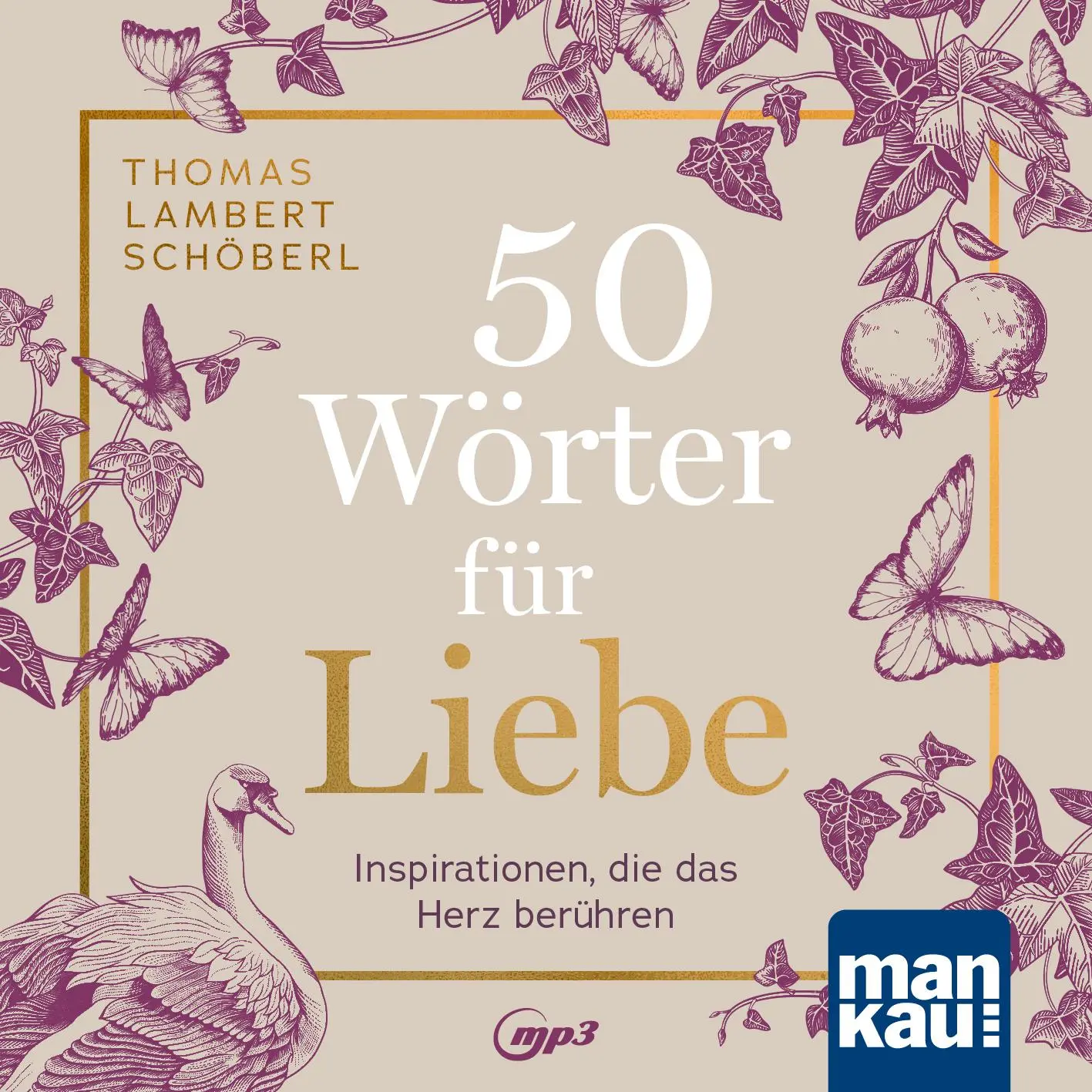 Cover: 9783863747701 | 50 Wörter für Liebe. Hörbuch | Inspirationen, die das Herz berühren