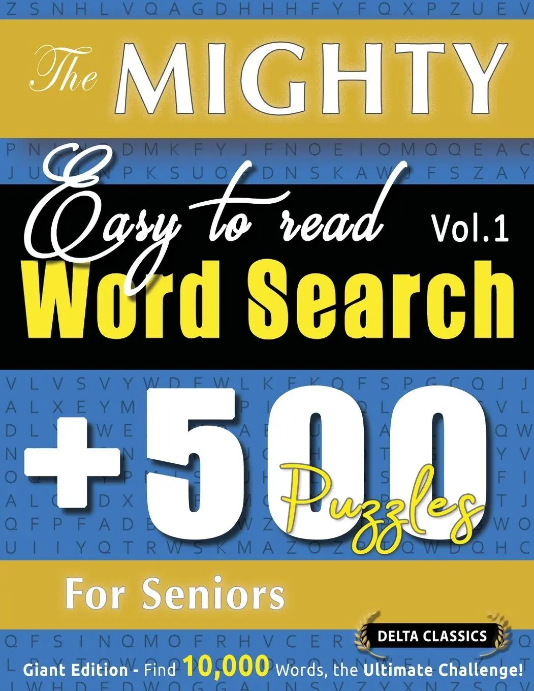 Cover: 9798349047701 | THE MIGHTY EASY TO READ WORD SEARCH - 500 PUZZLES FOR SENIORS -...