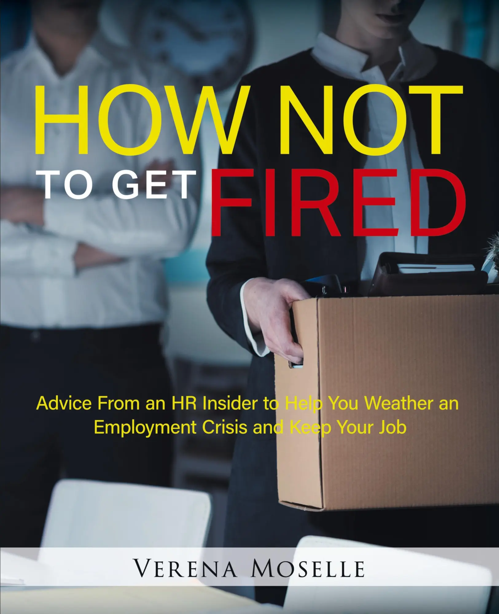 Cover: 9780228827801 | How Not to Get Fired | Verena Moselle | Taschenbuch | Englisch | 2021