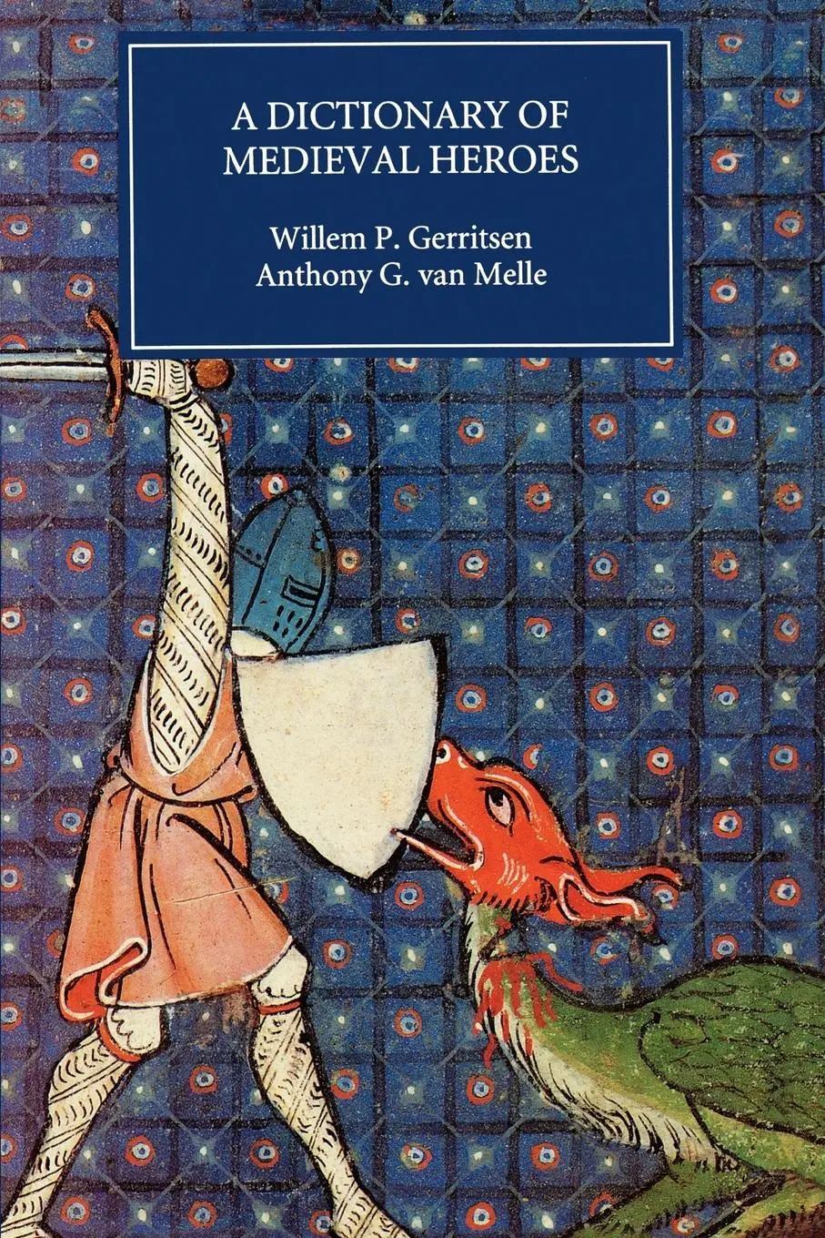 Cover: 9780851157801 | Dictionary of Medieval Heroes | Willem P Gerritsen (u. a.) | Buch