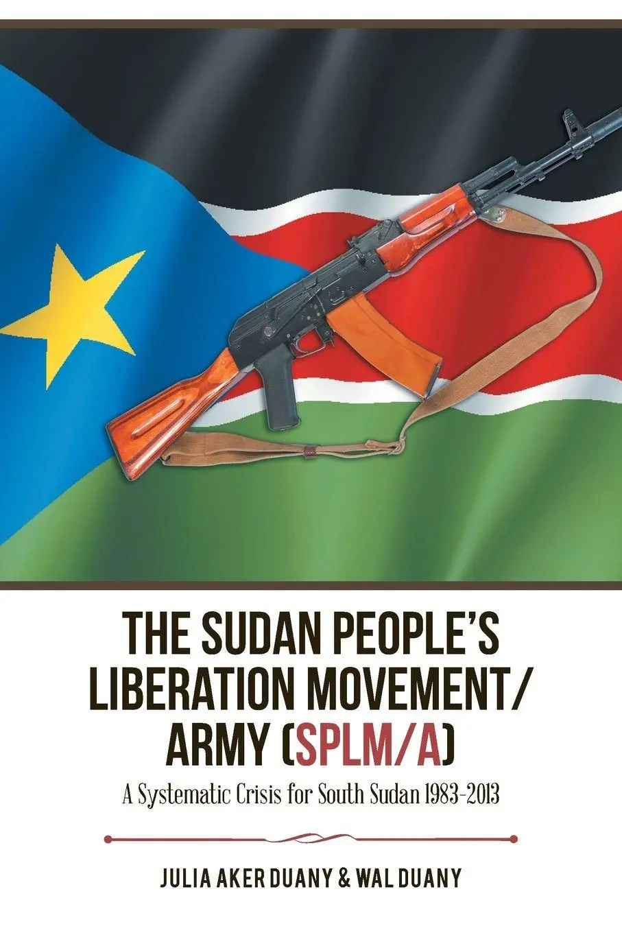 Cover: 9781546207801 | The Sudan People's Liberation Movement/Army (Splm/A) | Duany (u. a.)