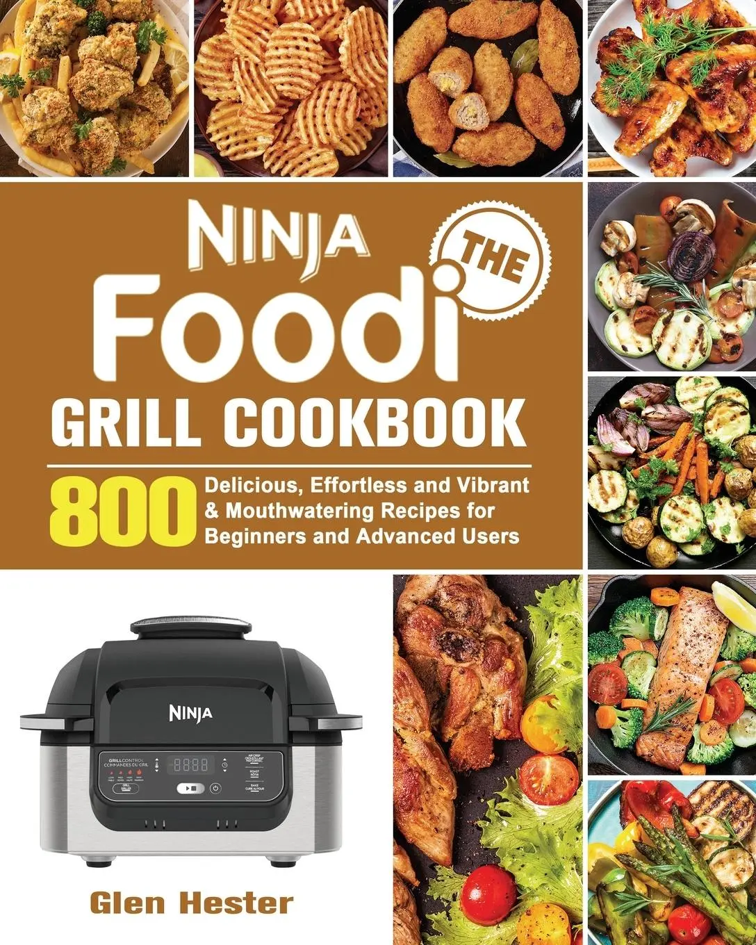 Cover: 9781801247801 | The Ninja Foodi Grill Cookbook | Glen Hester | Taschenbuch | Englisch