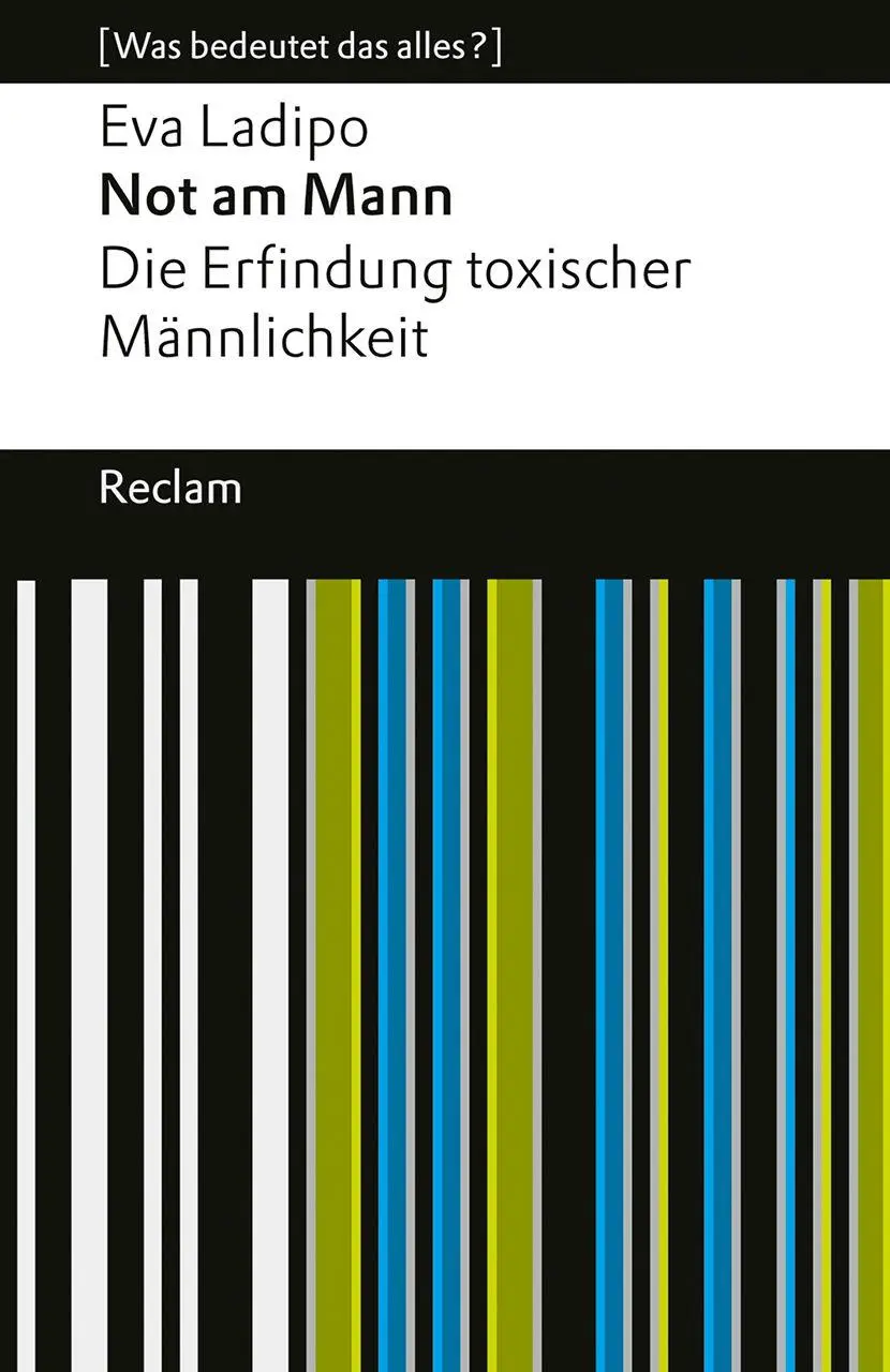 Cover: 9783150147801 | Not am Mann. Die Erfindung toxischer Männlichkeit | Eva Ladipo | Buch