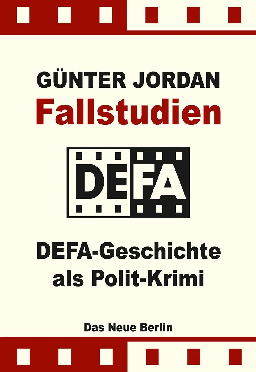 Cover: 9783360027801 | Fallstudien | DEFA-Geschichte als Polit-Krimi | Günter Jordan | Buch