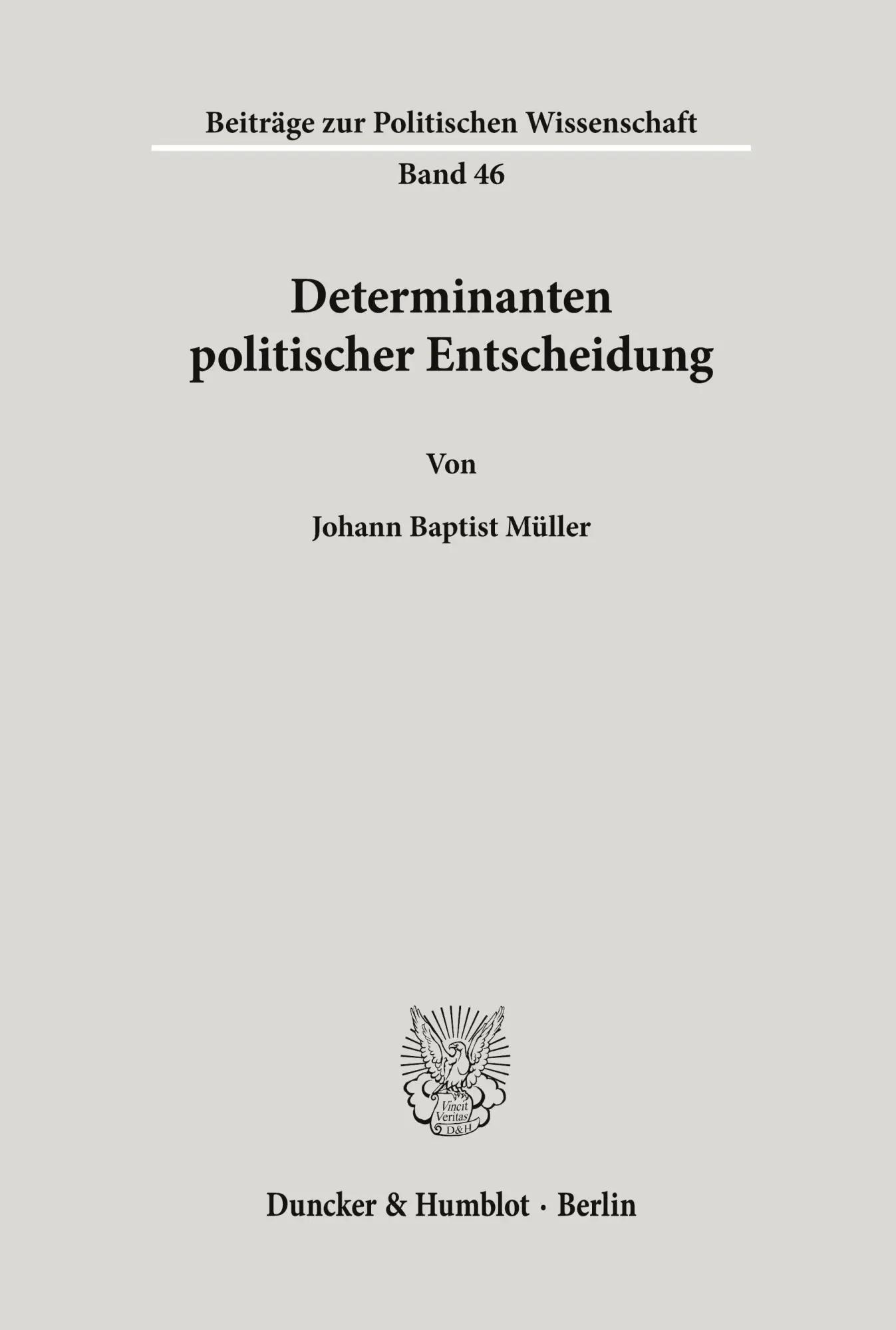 Cover: 9783428057801 | Determinanten politischer Entscheidung. | Johann Baptist Müller | Buch