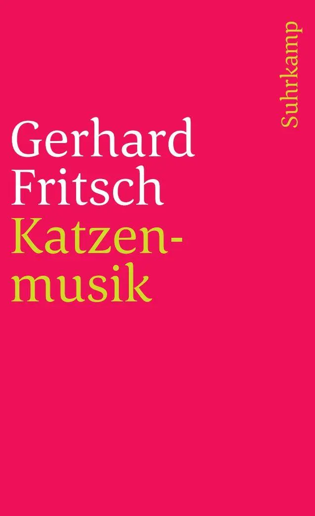 Cover: 9783518457801 | Katzenmusik | Gerhard Fritsch | Taschenbuch | 125 S. | Deutsch | 2006