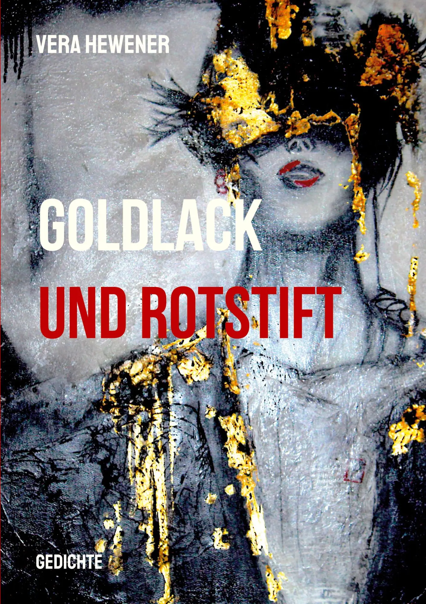Cover: 9783695747801 | Goldlack und Rotstift | Gedichte | Vera Hewener | Taschenbuch | 128 S.