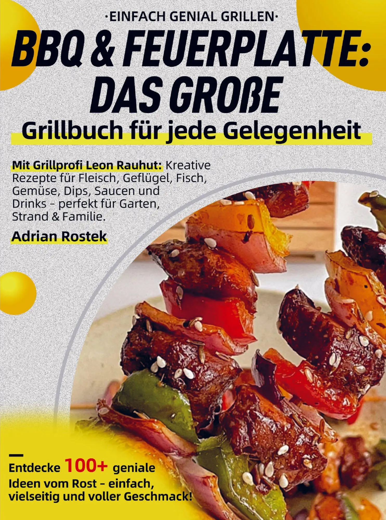 Cover: 9789403847801 | Einfach genial Grillen - BBQ &amp; Feuerplatte: Das große Grillbuch für...