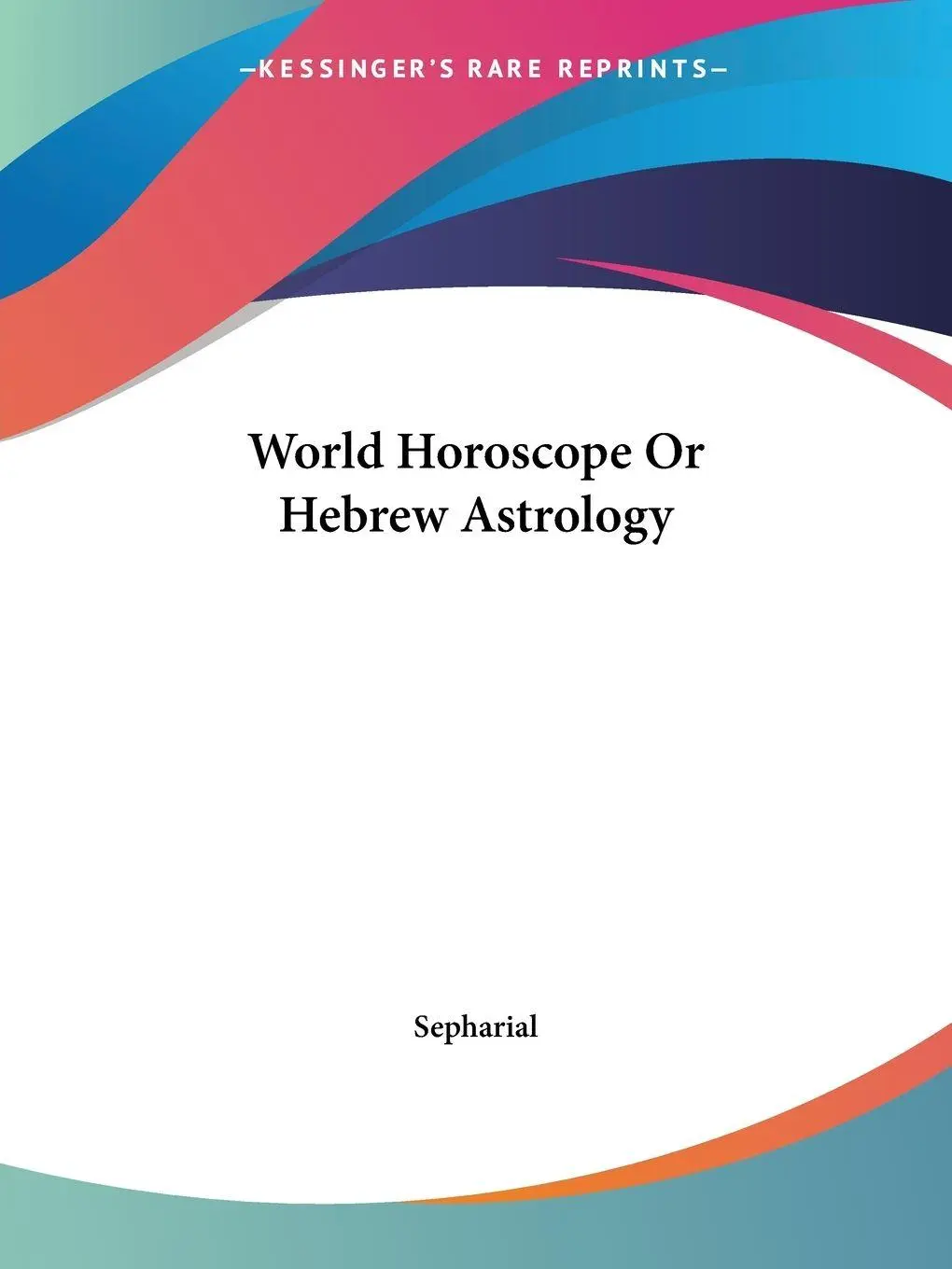 Cover: 9780766177901 | World Horoscope Or Hebrew Astrology | Sepharial | Taschenbuch | 2003