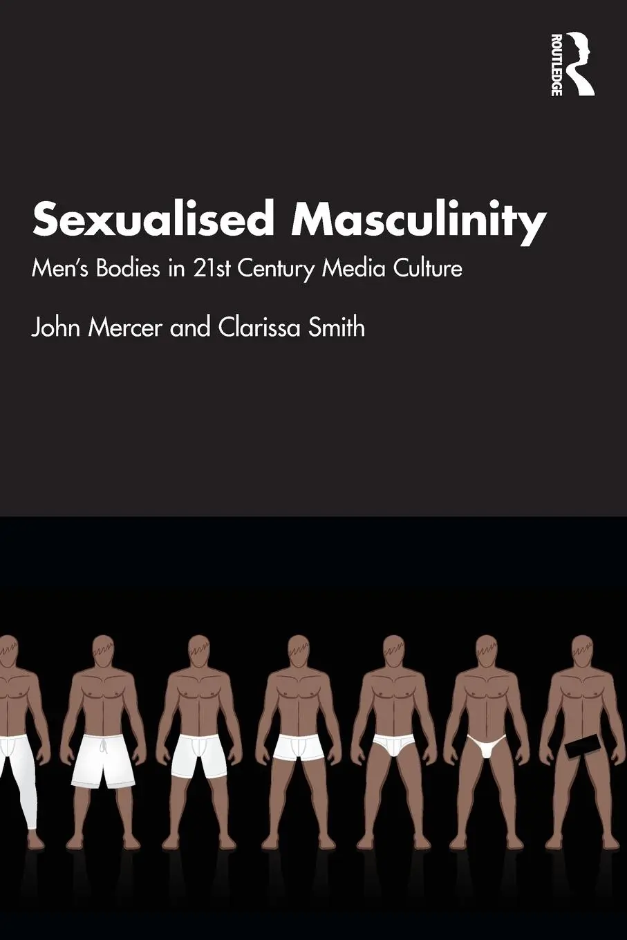 Cover: 9780815367901 | Sexualised Masculinity | Men's Bodies in 21st Century Media Culture