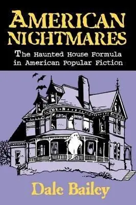 Cover: 9780879727901 | American Nightmares-The Haunted House Formula In American P | Bailey