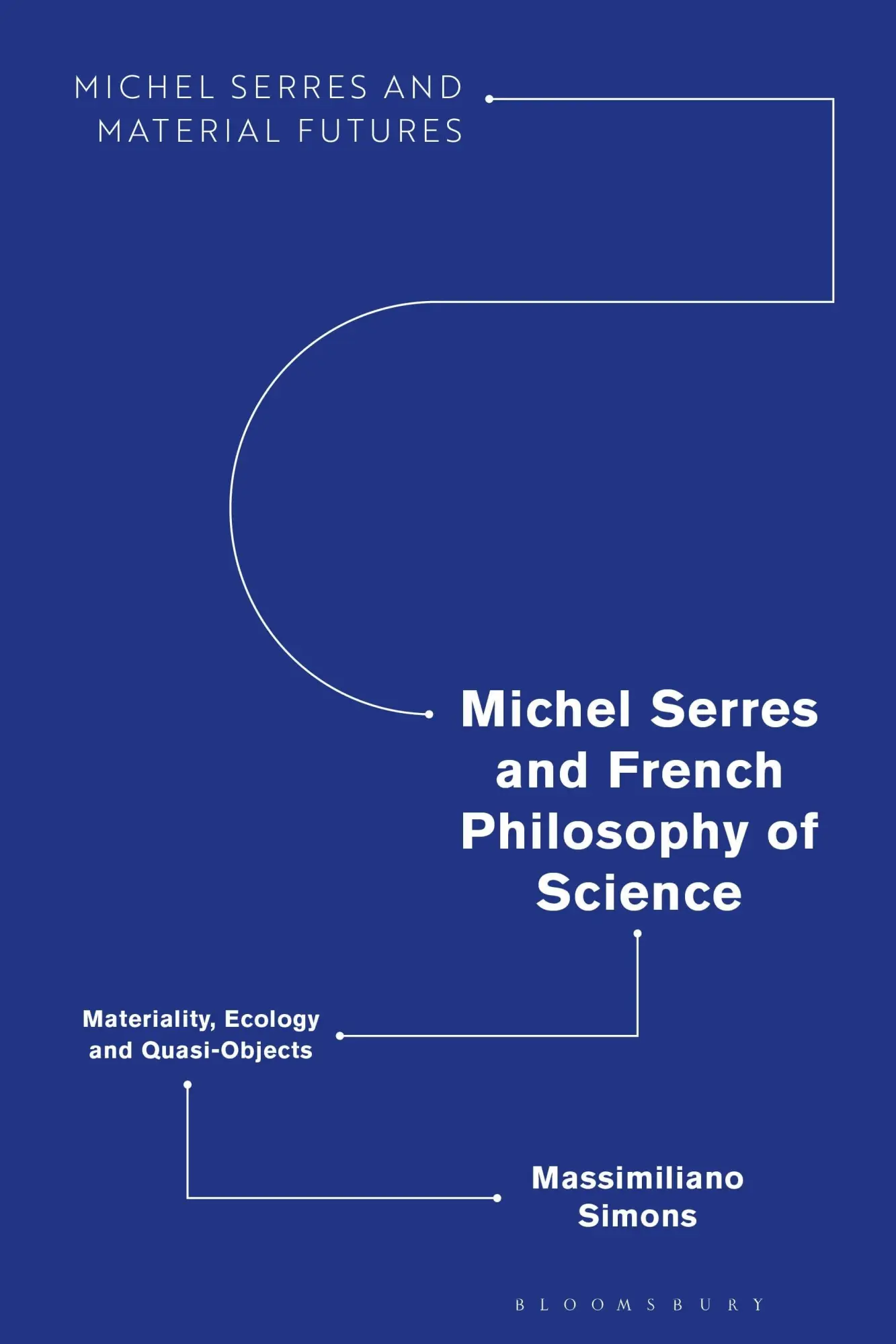 Cover: 9781350247901 | Michel Serres and French Philosophy of Science | Massimiliano Simons