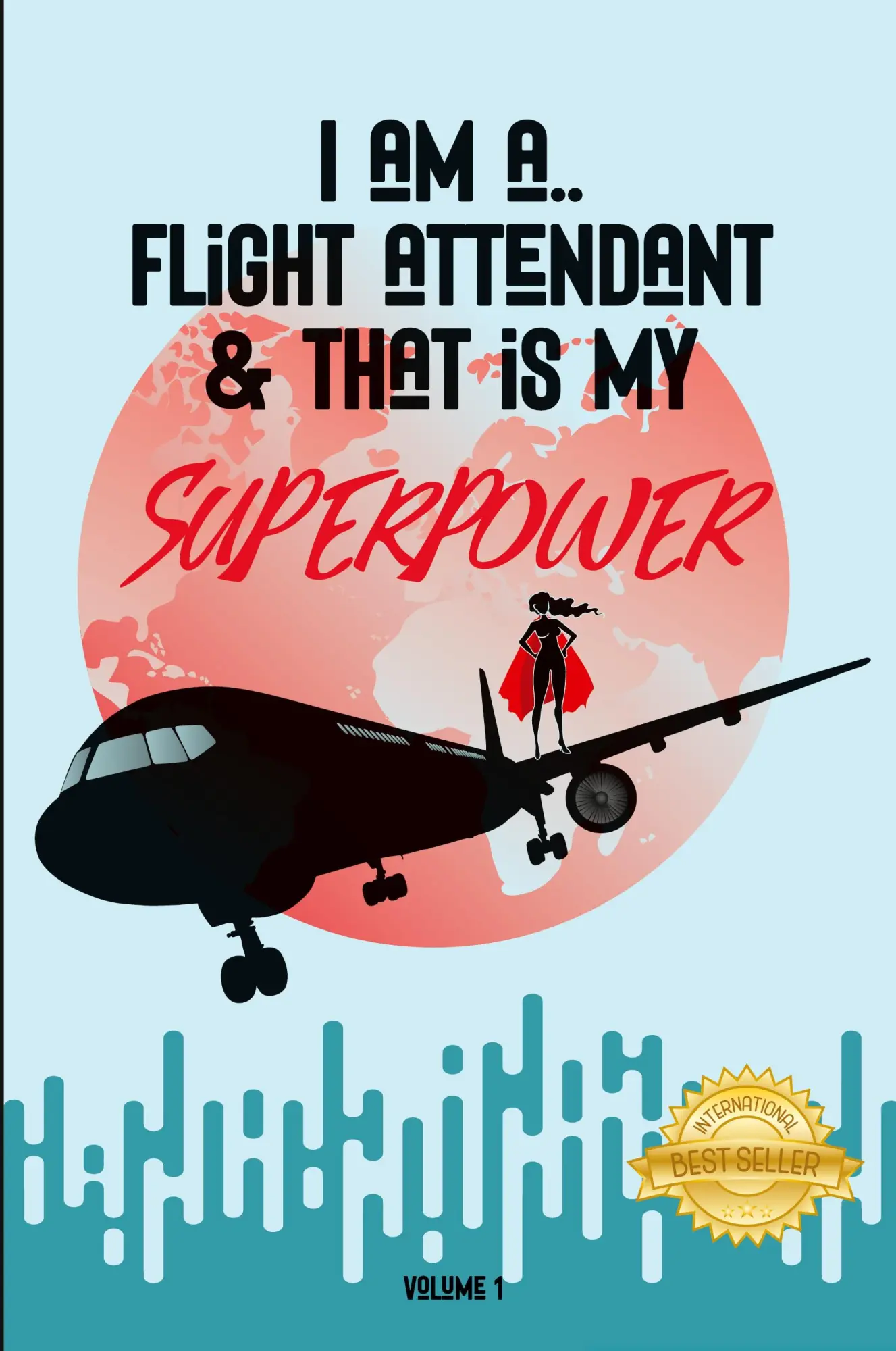 Cover: 9781777727901 | I AM A FLIGHT ATTENDANT &amp; THAT IS MY SUPERPOWER | Taschenbuch | 2021