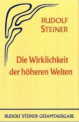 Cover: 9783727407901 | Die Wirklichkeit der höheren Welten | Rudolf Steiner | Buch | 280 S.