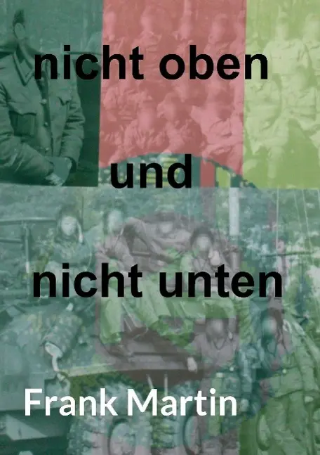 Cover: 9783732357901 | nicht oben und nicht unten | Frank Martin | Taschenbuch | 592 S.