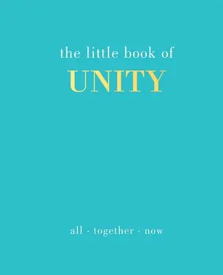 Cover: 9781787138001 | The Little Book of Unity | All Together Now | Joanna Gray | Buch