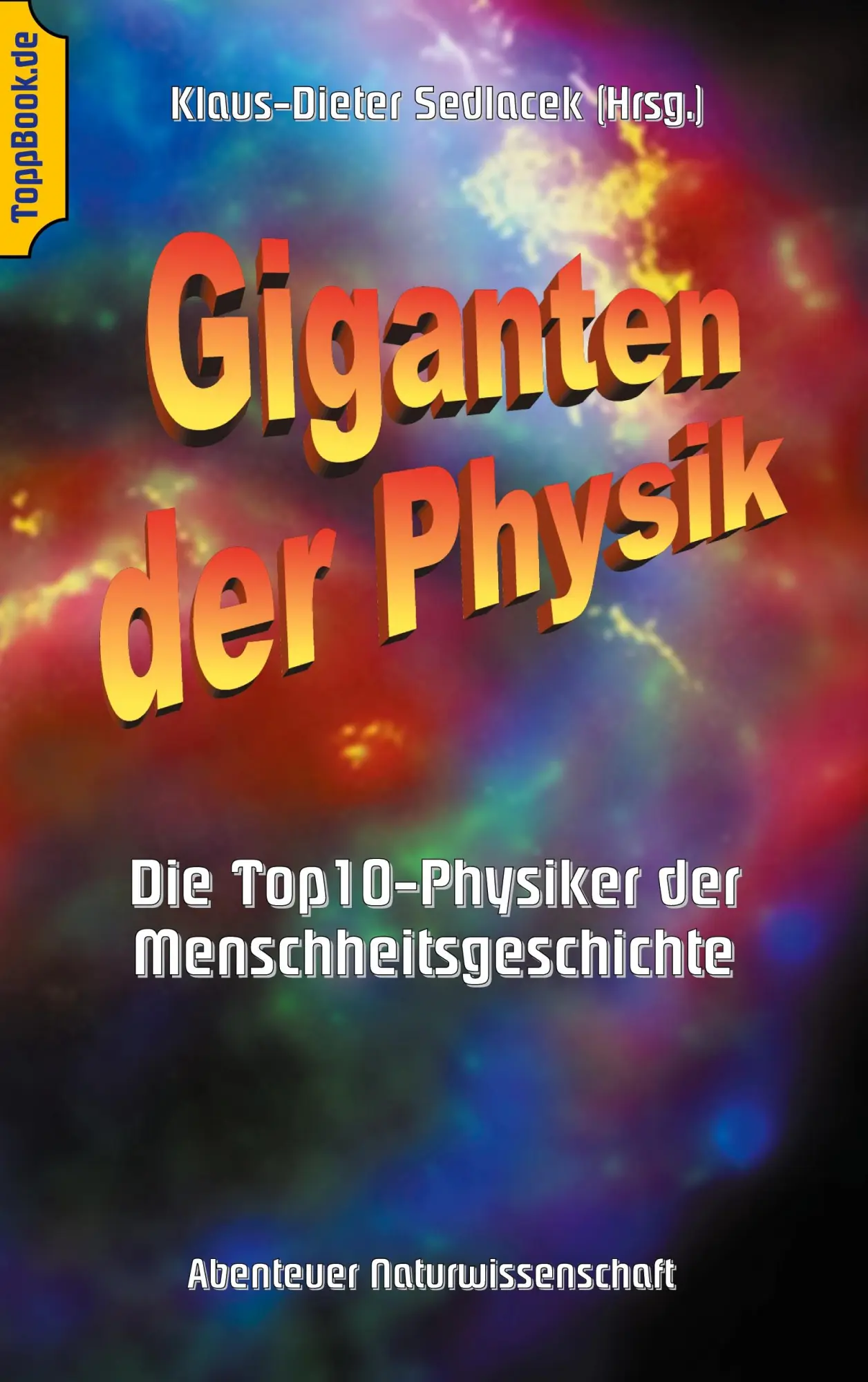 Cover: 9783743138001 | Giganten der Physik | Die Top10-Physiker der Menschheitsgeschichte