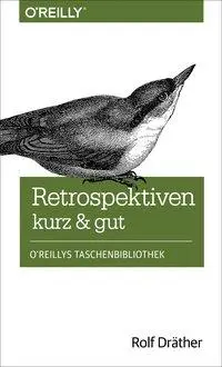 Cover: 9783955618001 | Retrospektiven - kurz &amp; gut | Rolf Dräther | Taschenbuch | 173 S.