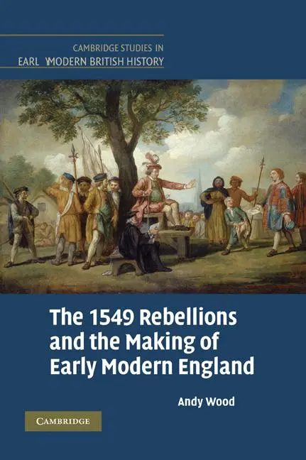 Cover: 9780521808101 | The 1549 Rebellions and the Making of Early Modern England | Andy Wood