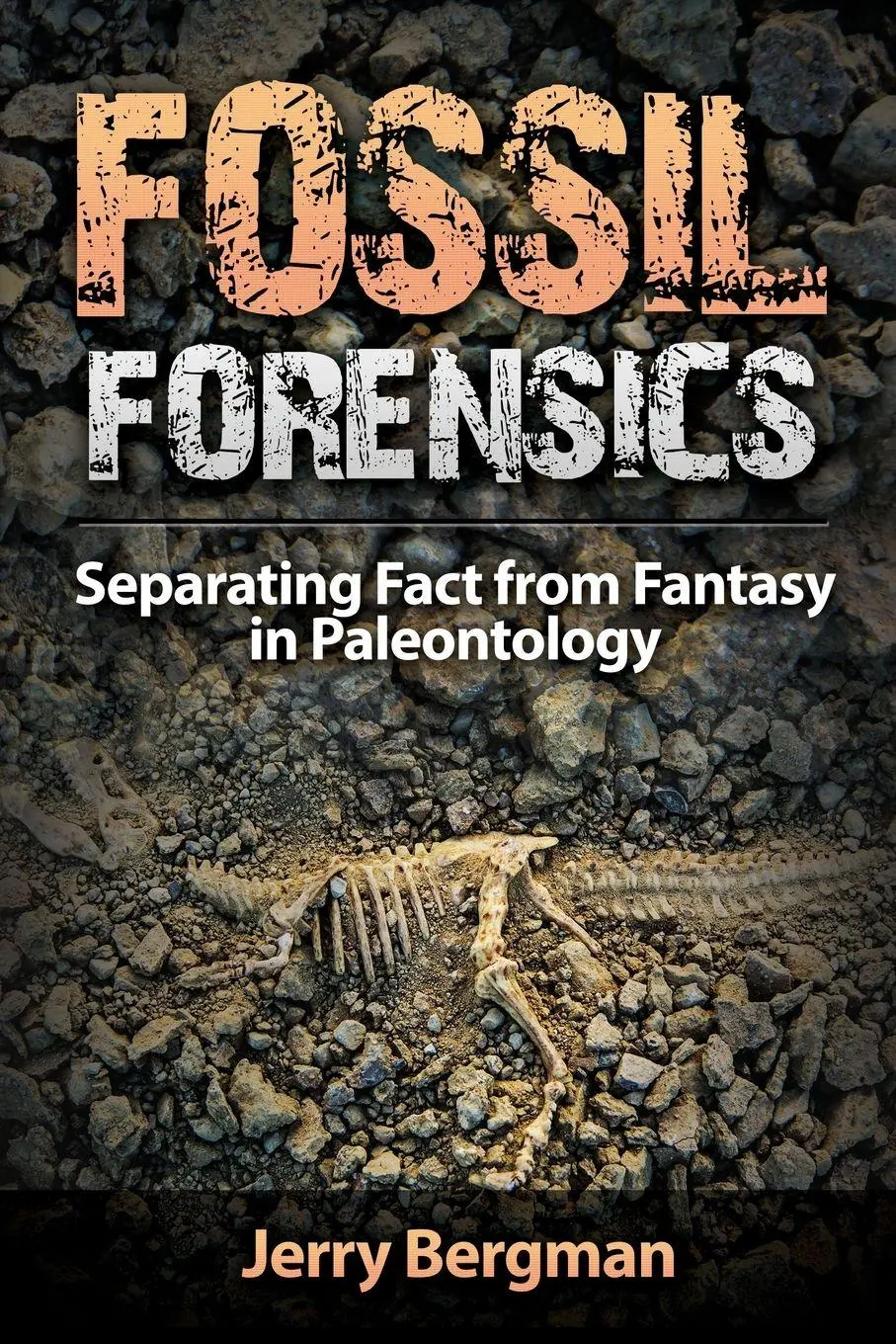 Cover: 9781944918101 | Fossil Forensics | Separating Fact from Fantasy in Paleontology | Buch